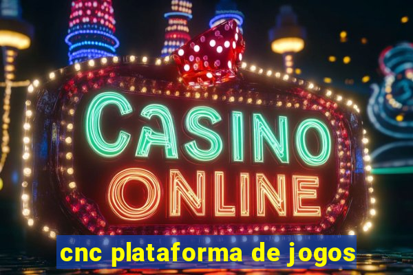 cnc plataforma de jogos